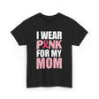 I Wear Pink Breast Cancer Awareness T-Shirt - Black