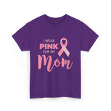 I Wear Pink For Mom Breast Cancer T-Shirt - Purple