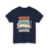 I Work On Computers Cat T-Shirt - Navy