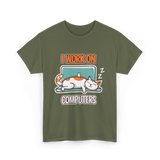 I Work On Computers Cat T-Shirt - Military Green