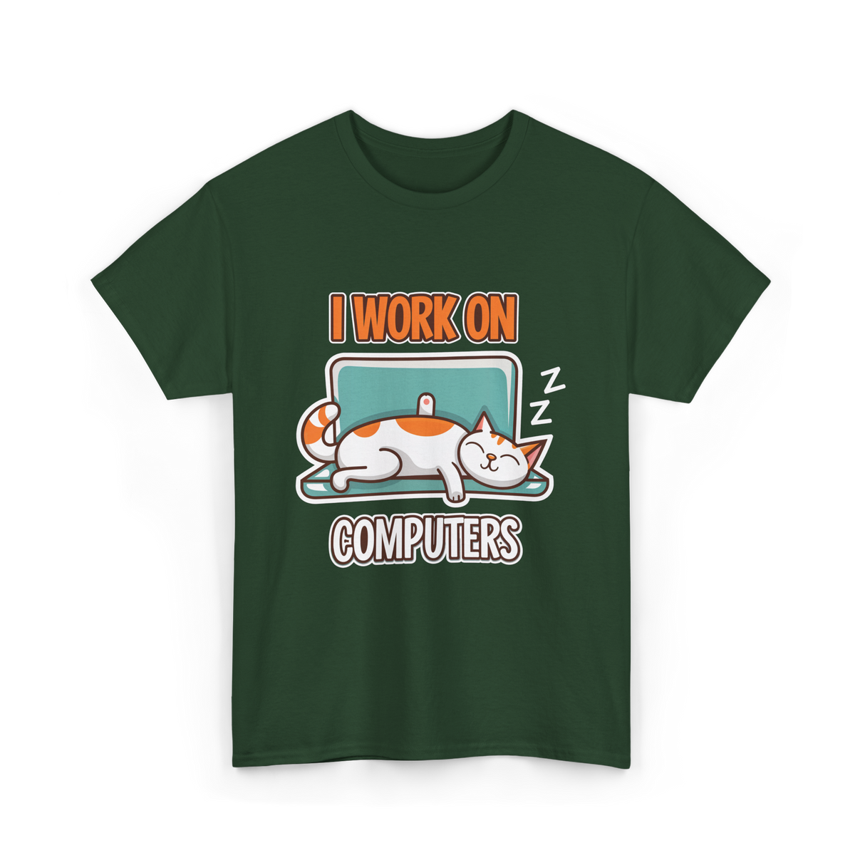 I Work On Computers Cat T-Shirt - Forest Green