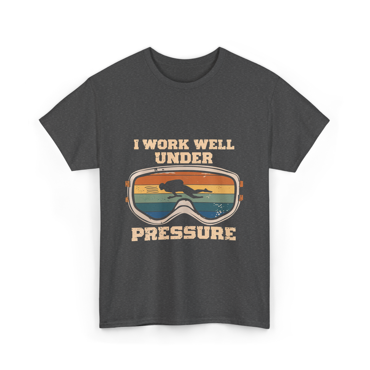 I Work Well Under Pressure Diving T-Shirt - Dark Heather