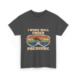 I Work Well Under Pressure Diving T-Shirt - Dark Heather