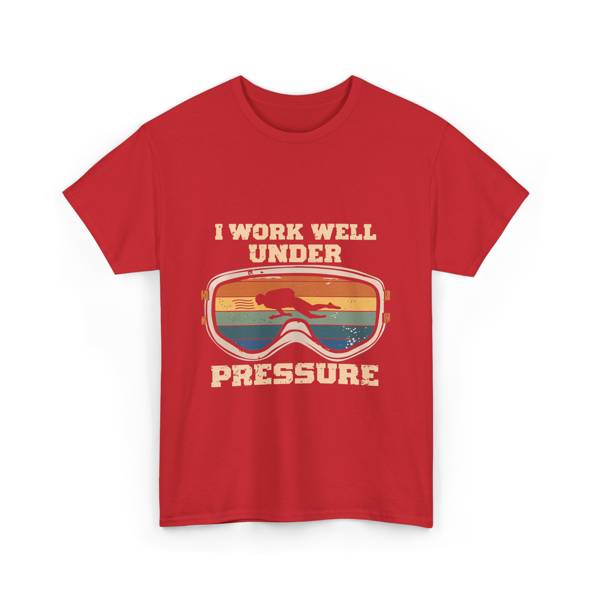 I Work Well Under Pressure Diving T-Shirt - Red