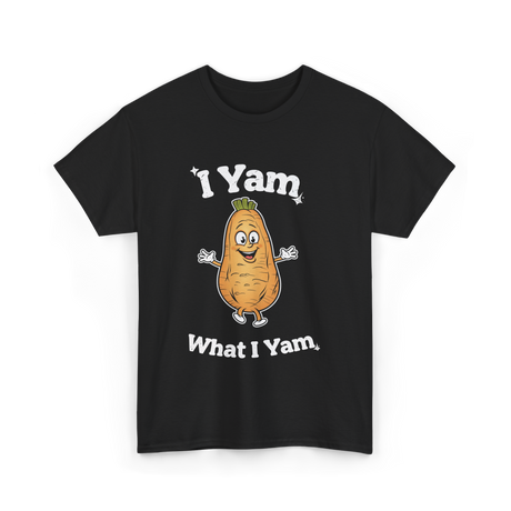 I Yam What I Yam Sweet Potato T-Shirt - Black