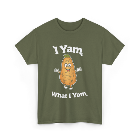 I Yam What I Yam Sweet Potato T-Shirt - Military Green