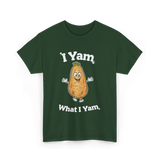 I Yam What I Yam Sweet Potato T-Shirt - Forest Green