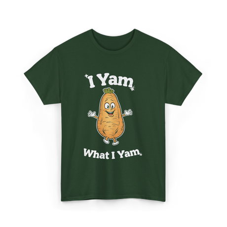 I Yam What I Yam Sweet Potato T-Shirt - Forest Green