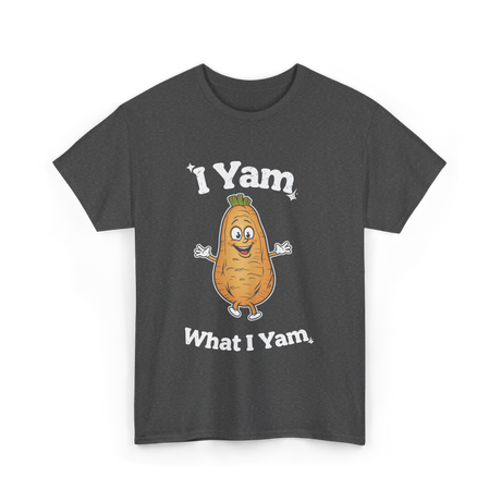 I Yam What I Yam Sweet Potato T-Shirt - Dark Heather