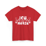 ICU Nurse Nursing Healthcare T-Shirt - Red