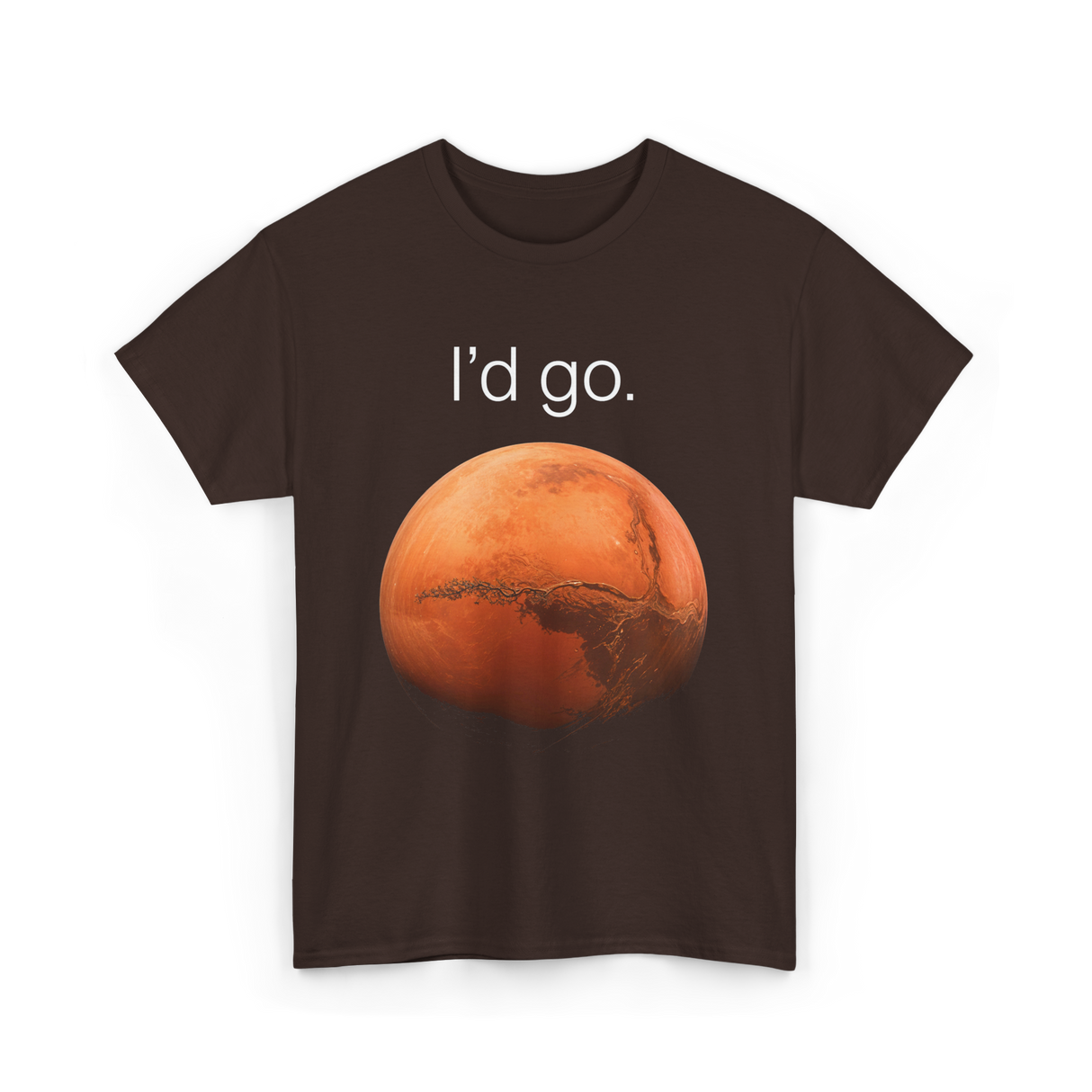 I'd Go Mars Space Exploration T-Shirt - Dark Chocolate