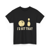 I'd Hit That Bowling T-Shirt - Black