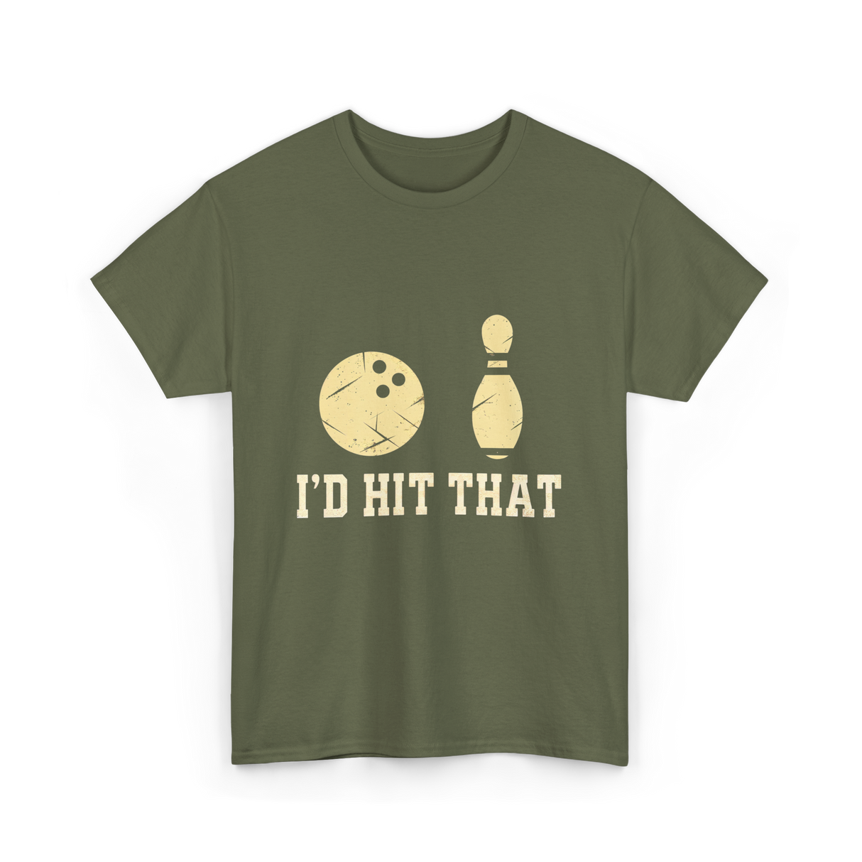 I'd Hit That Bowling T-Shirt - Military Green