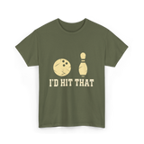 I'd Hit That Bowling T-Shirt - Military Green