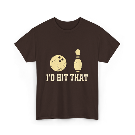 I'd Hit That Bowling T-Shirt - Dark Chocolate