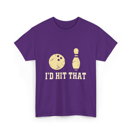 I'd Hit That Bowling T-Shirt - Purple