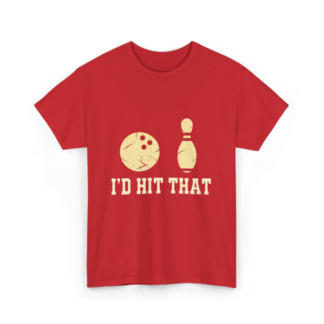 I'd Hit That Bowling T-Shirt - Red