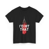 I'd Hit That Boxing Punching Bag T-Shirt - Black