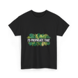 I'd Propagate That Plant Lover T-Shirt - Black