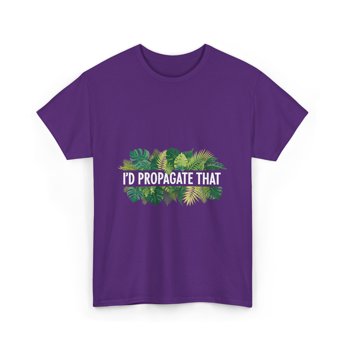 I'd Propagate That Plant Lover T-Shirt - Purple