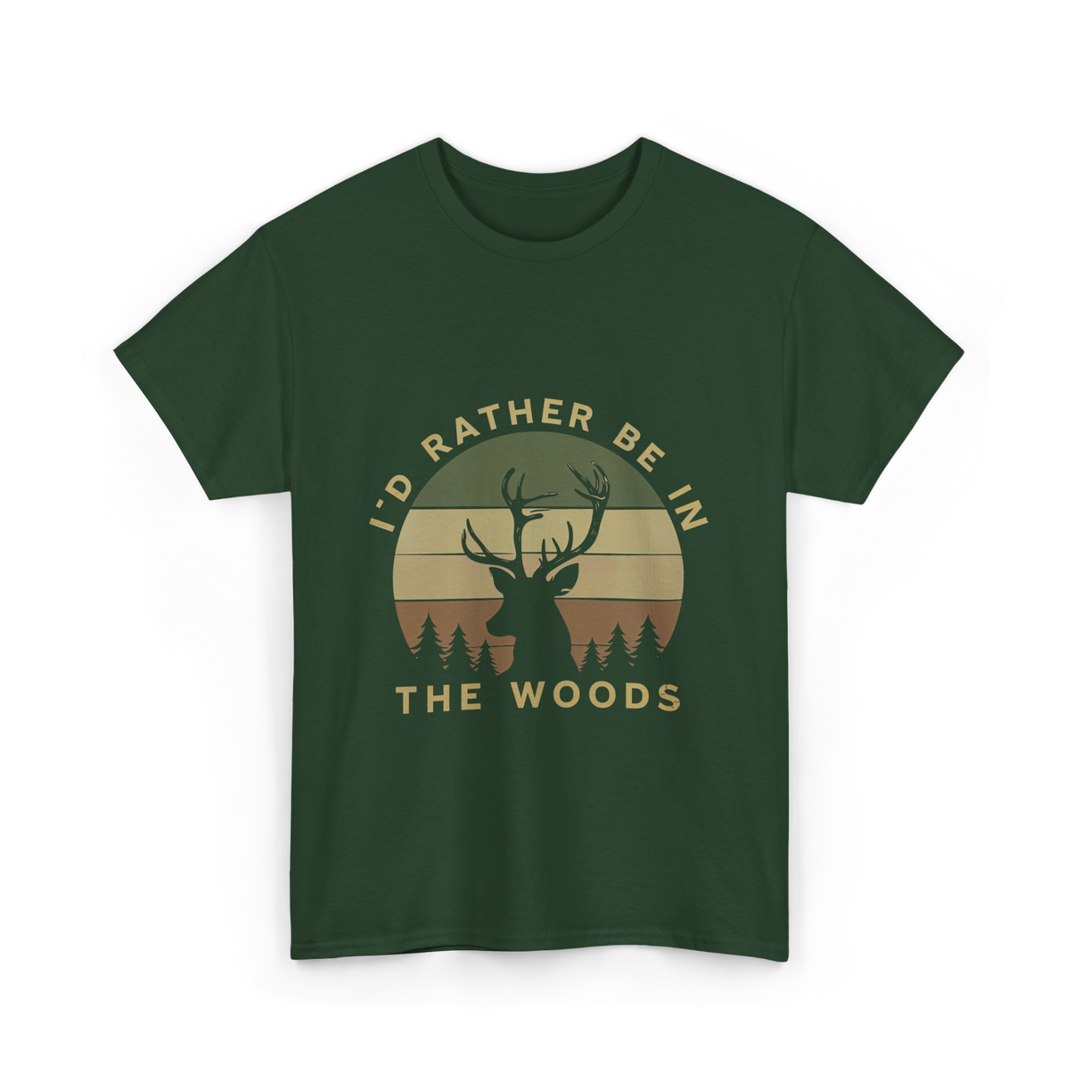 I'd Rather Be In Woods Hunting T-Shirt - Forest Green