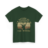 I'd Rather Be In Woods Hunting T-Shirt - Forest Green