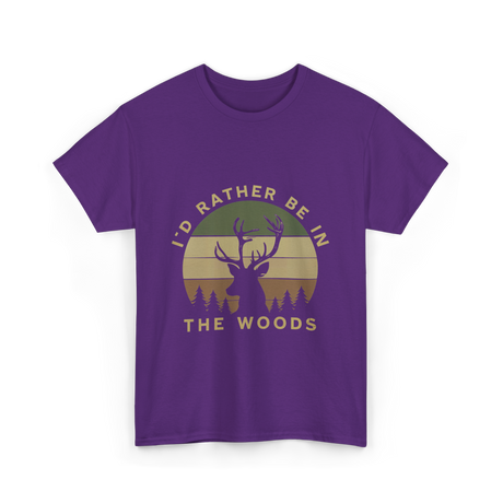 I'd Rather Be In Woods Hunting T-Shirt - Purple