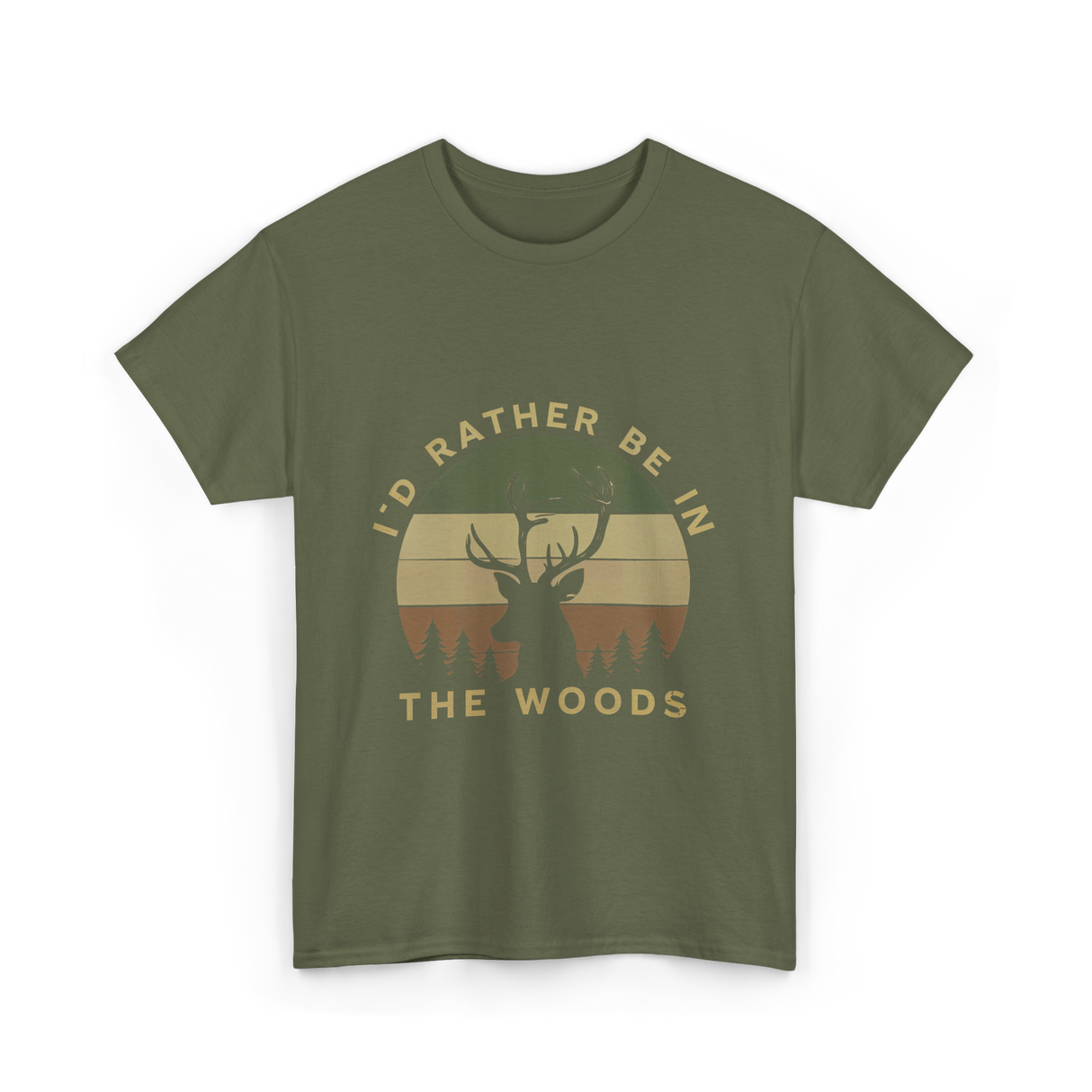 I'd Rather Be In Woods Hunting T-Shirt - Military Green