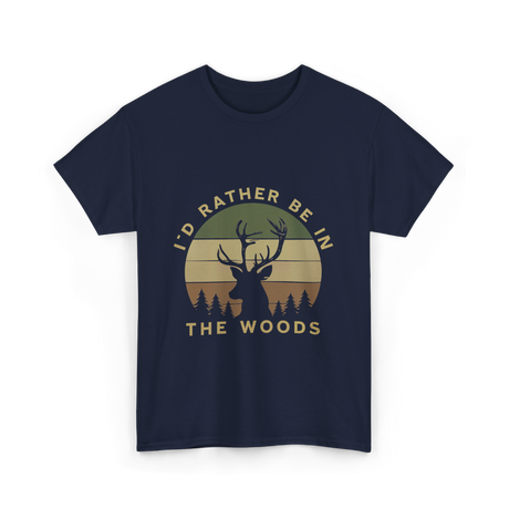 I'd Rather Be In Woods Hunting T-Shirt - Navy