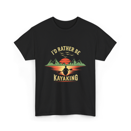 I'd Rather Be Kayaking T-Shirt - Black