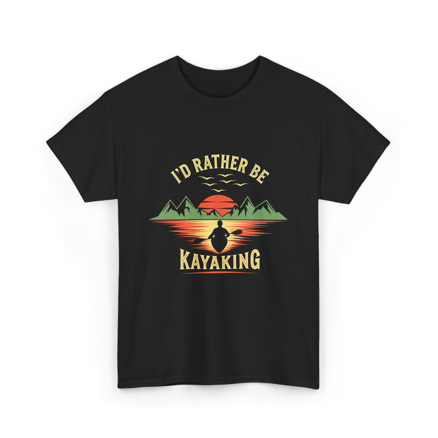 I'd Rather Be Kayaking T-Shirt - Black