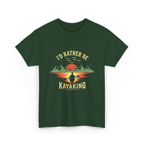 I'd Rather Be Kayaking T-Shirt - Forest Green