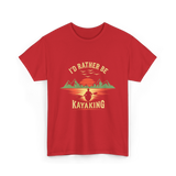 I'd Rather Be Kayaking T-Shirt - Red