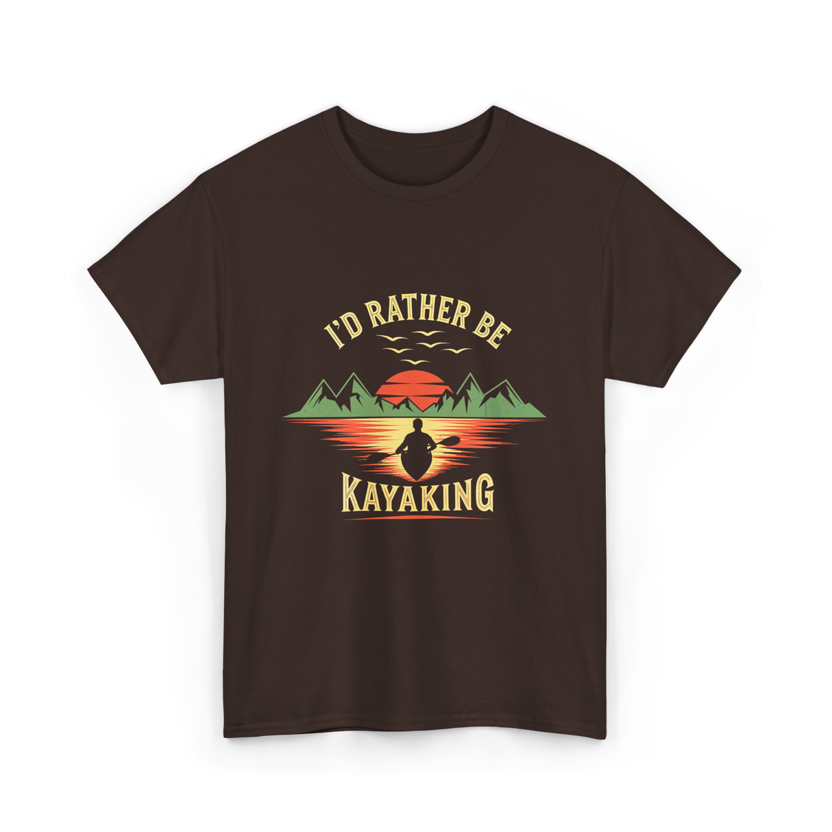 I'd Rather Be Kayaking T-Shirt - Dark Chocolate