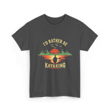 I'd Rather Be Kayaking T-Shirt - Dark Heather