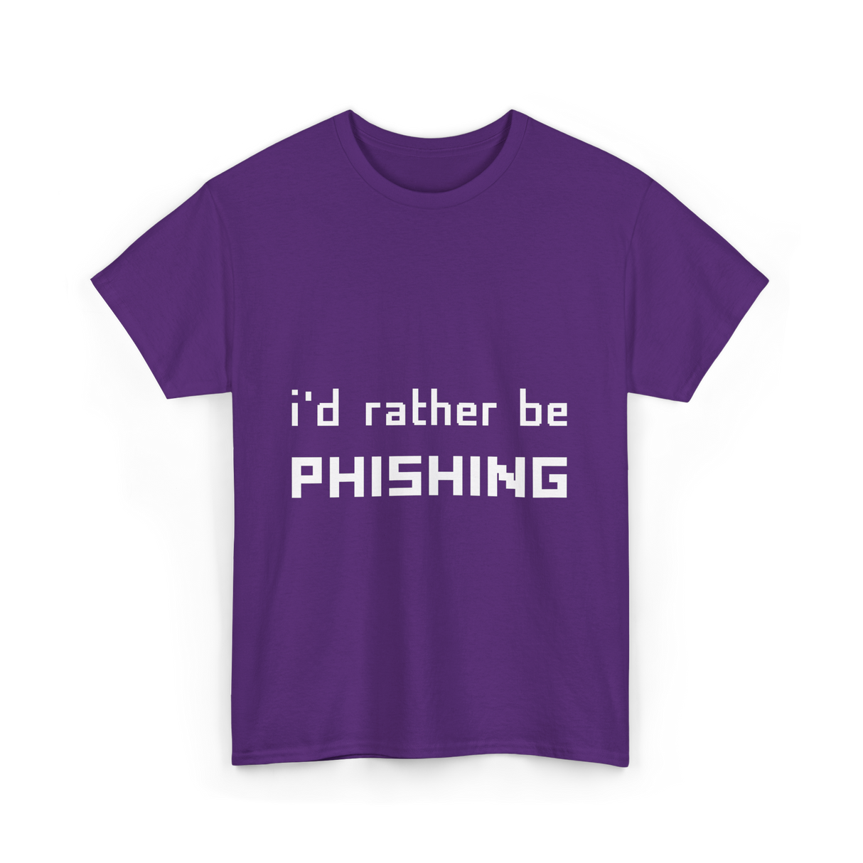 I'd Rather Be Phishing Cybersecurity T-Shirt - Purple