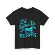 I'd Rather Be Riding Equestrian T-Shirt - Black