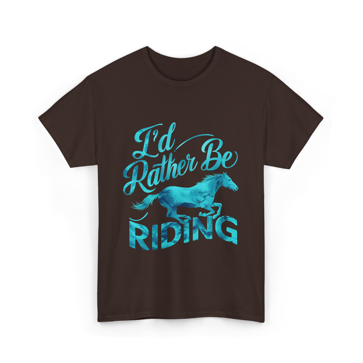 I'd Rather Be Riding Equestrian T-Shirt - Dark Chocolate