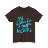 I'd Rather Be Riding Equestrian T-Shirt - Dark Chocolate