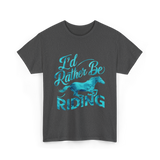 I'd Rather Be Riding Equestrian T-Shirt - Dark Heather