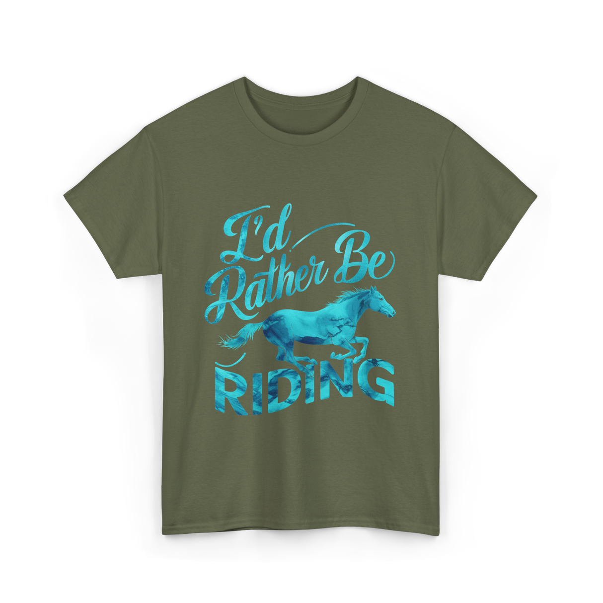 I'd Rather Be Riding Equestrian T-Shirt - Military Green