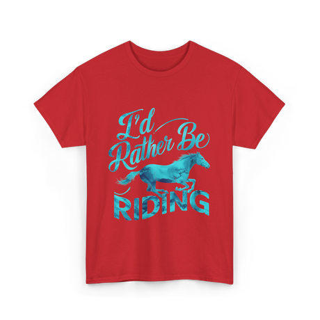 I'd Rather Be Riding Equestrian T-Shirt - Red