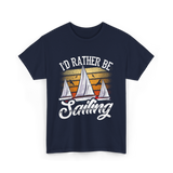 Id Rather Be Sailing Sailor T-Shirt - Navy