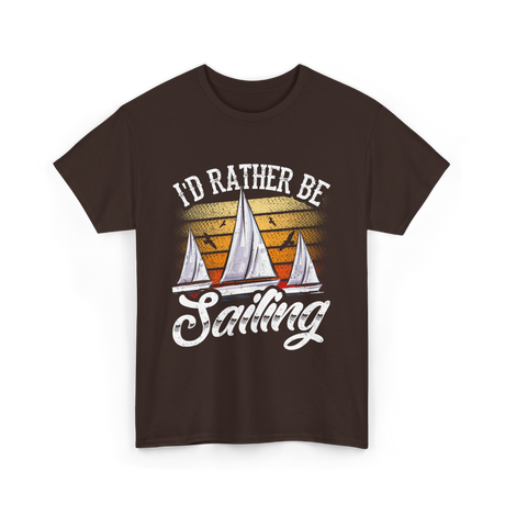 Id Rather Be Sailing Sailor T-Shirt - Dark Chocolate