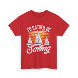 Id Rather Be Sailing Sailor T-Shirt - Red