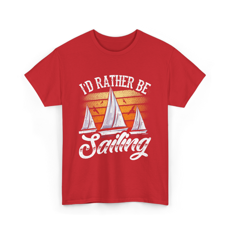 Id Rather Be Sailing Sailor T-Shirt - Red