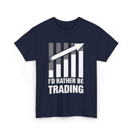 I'd Rather Be Trading T-Shirt - Navy