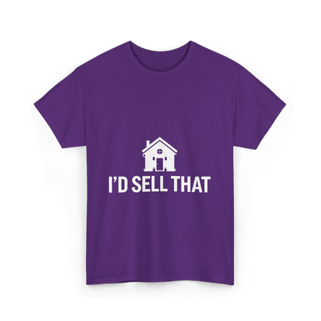 I'd Sell That Real Estate T-Shirt - Purple