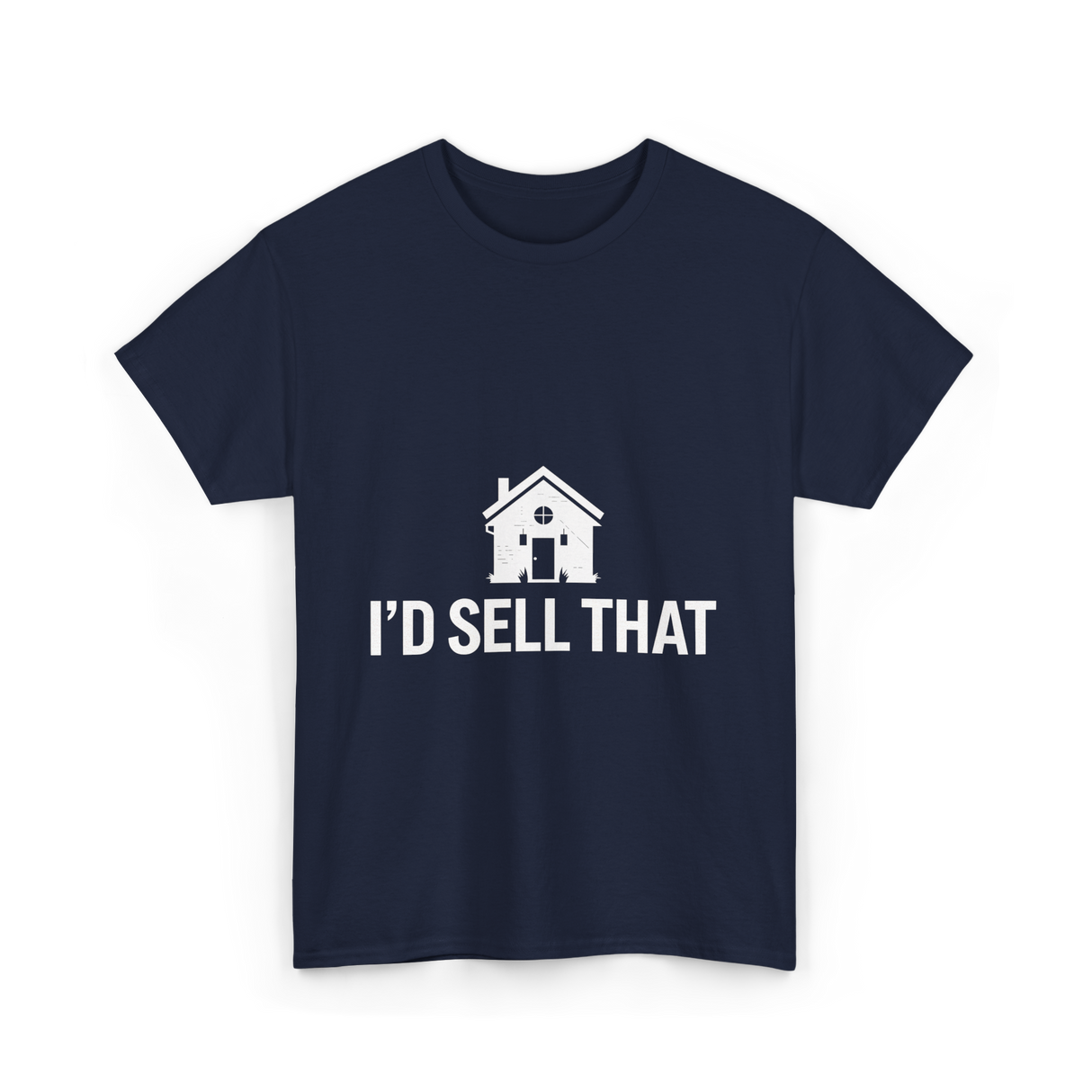 I'd Sell That Real Estate T-Shirt - Navy