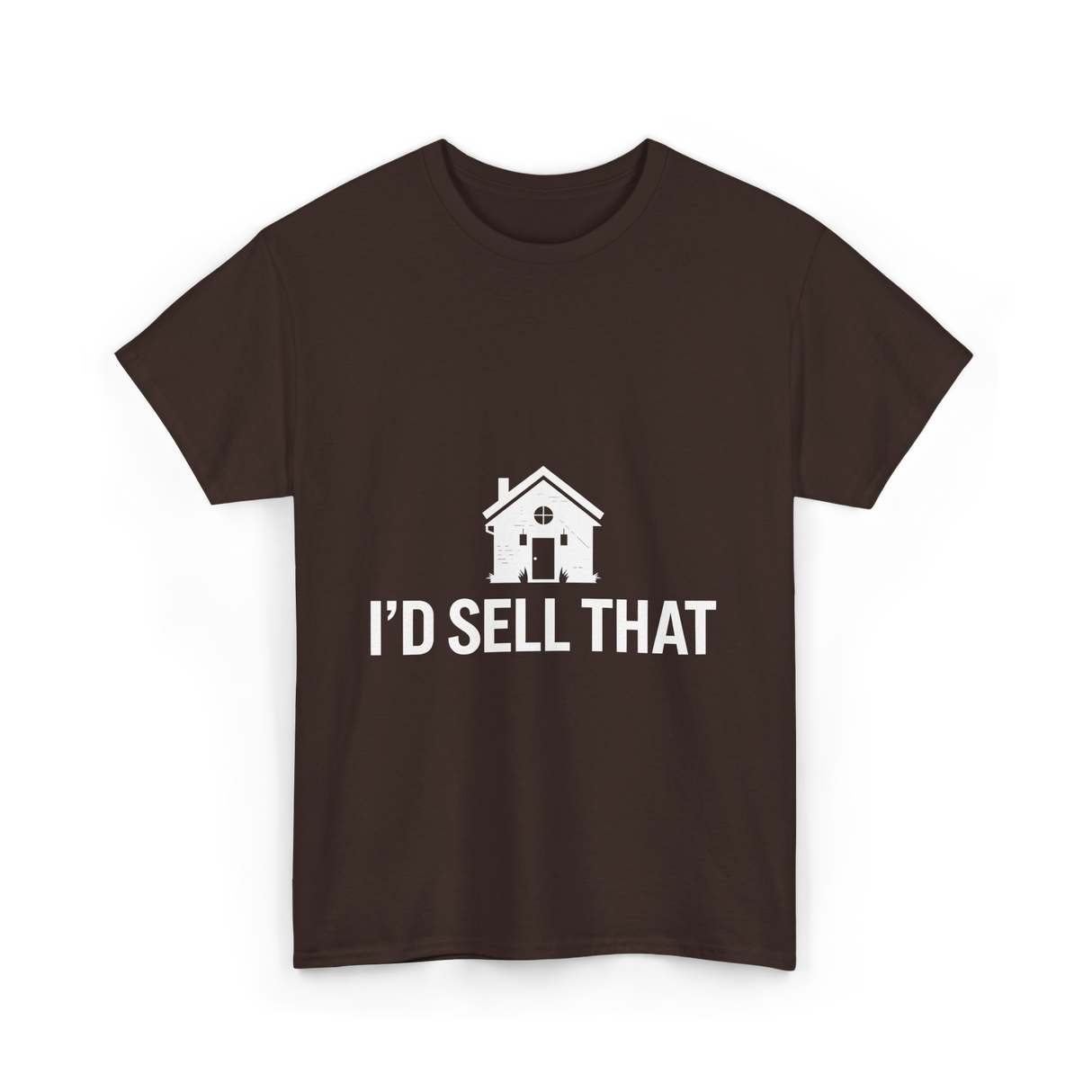 I'd Sell That Real Estate T-Shirt - Dark Chocolate